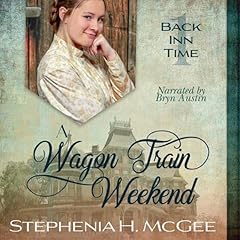 A Wagon Train Weekend Audiolivro Por Stephenia H. McGee capa