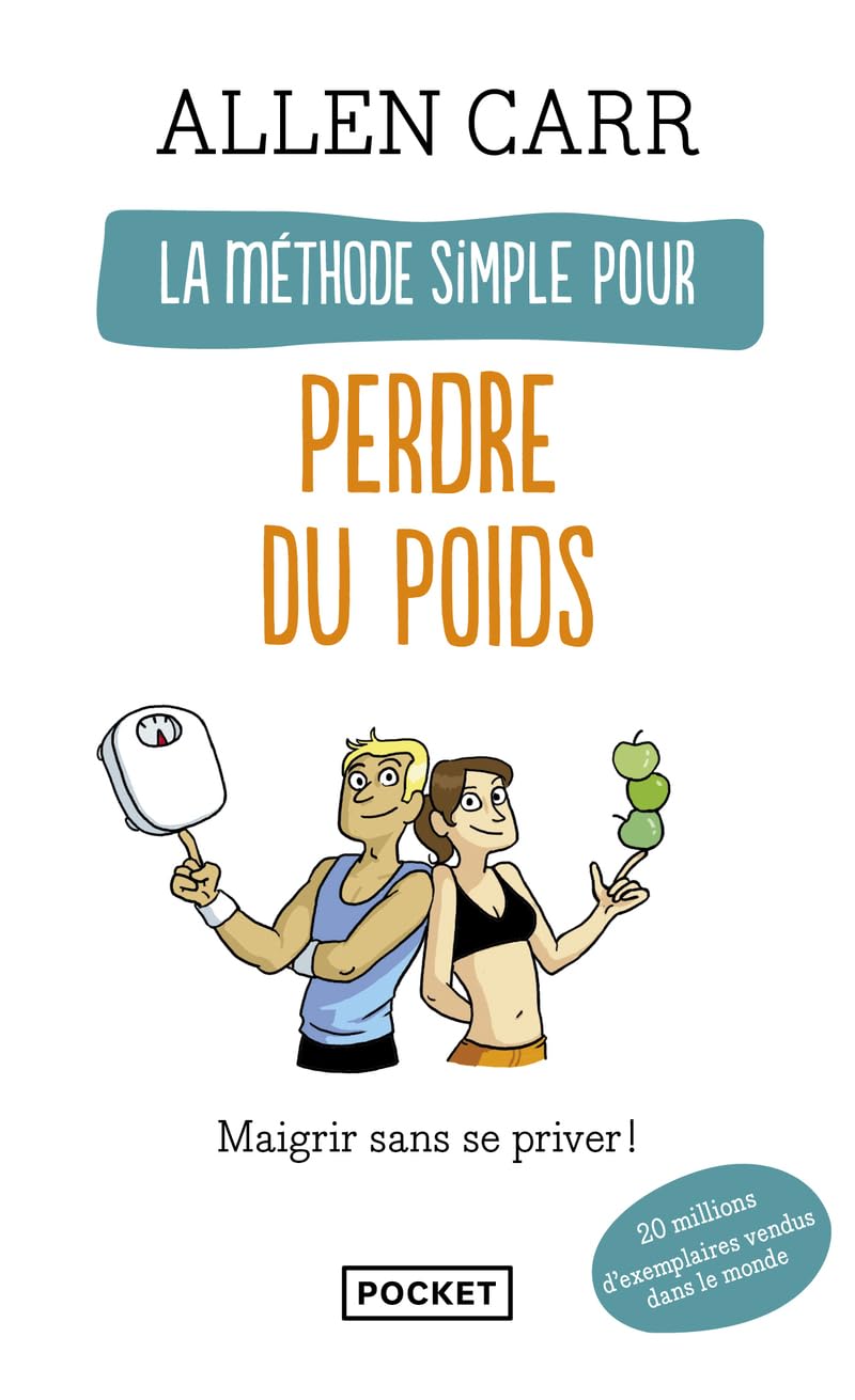 Allen Carr Pocket Livre La méthode simple pour perdre du poids: Maigrir sans se priver !