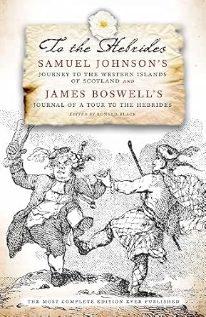 To The Hebrides: Samuel Johnson's Journey to the Western Islands and James Boswell's Journal of a Tour book cover