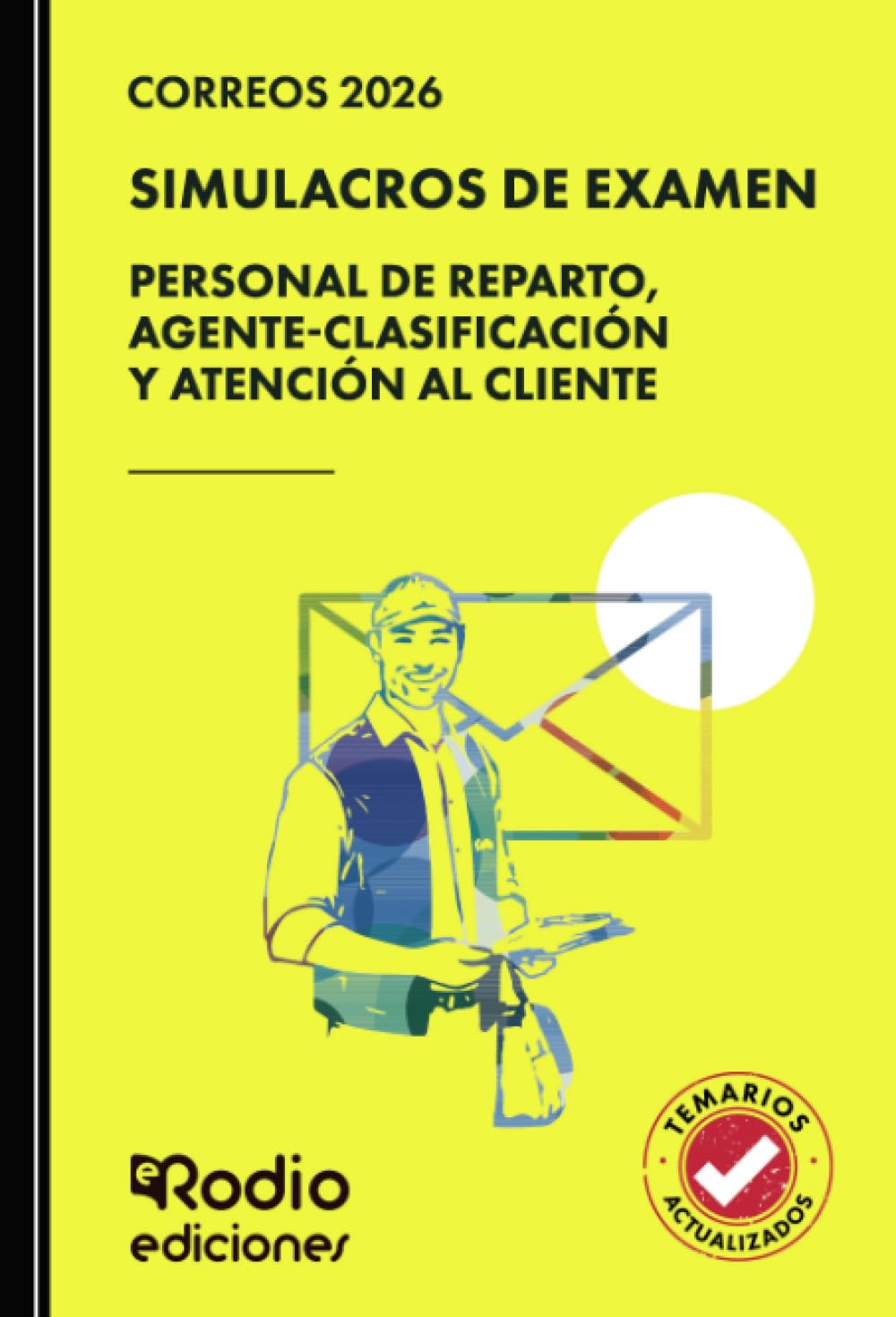 Correos 2026. SIMULACROS DE EXAMEN. Personal de Reparto, Agente-Clasificación y Atención al Cliente