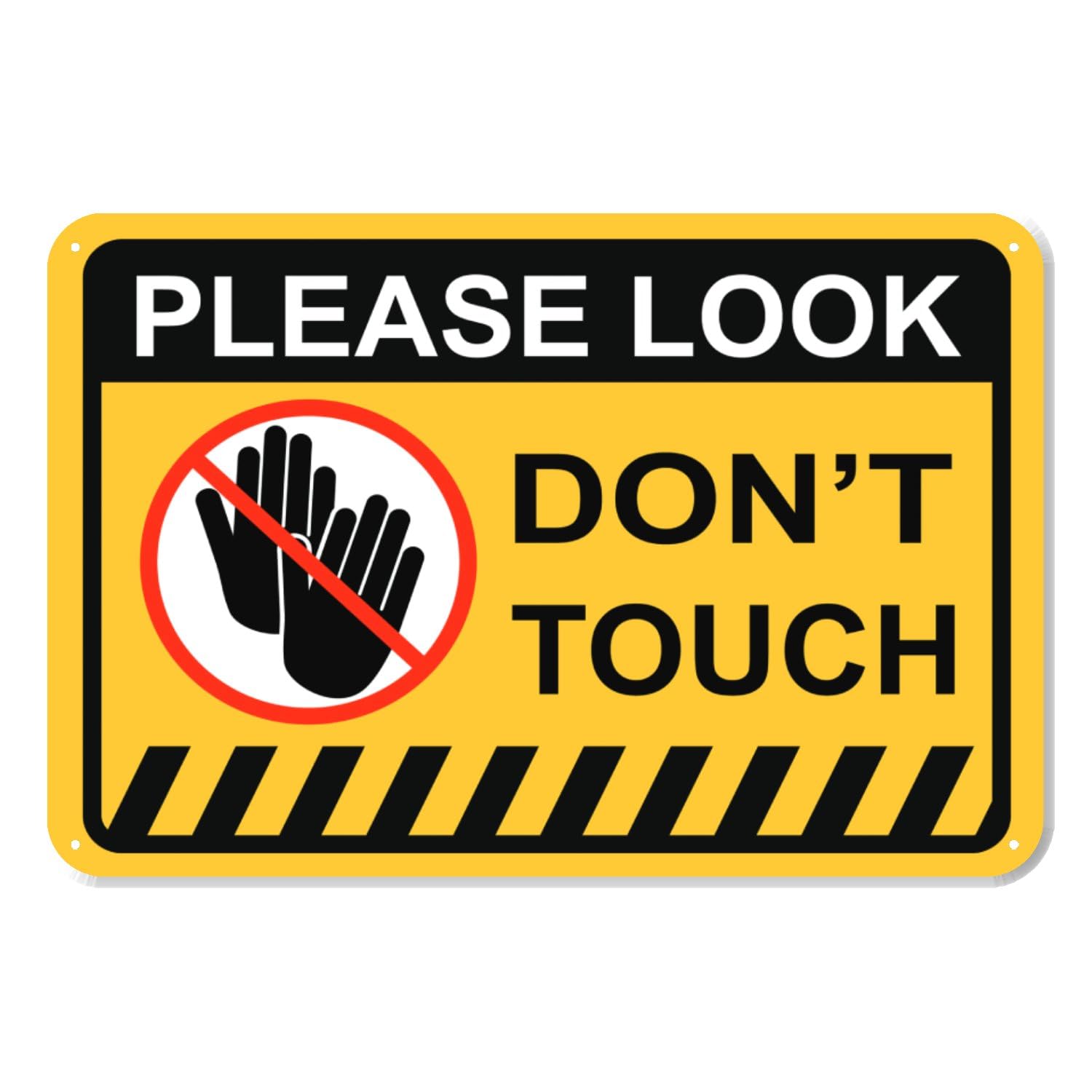 Please Look Don't Touch Sign - 12 x 8 Inch PVC Sign - Premium PVC Sign For Workplace Warehouse Jobsite OSHA Regulation - Weather Proof Fade Resistant