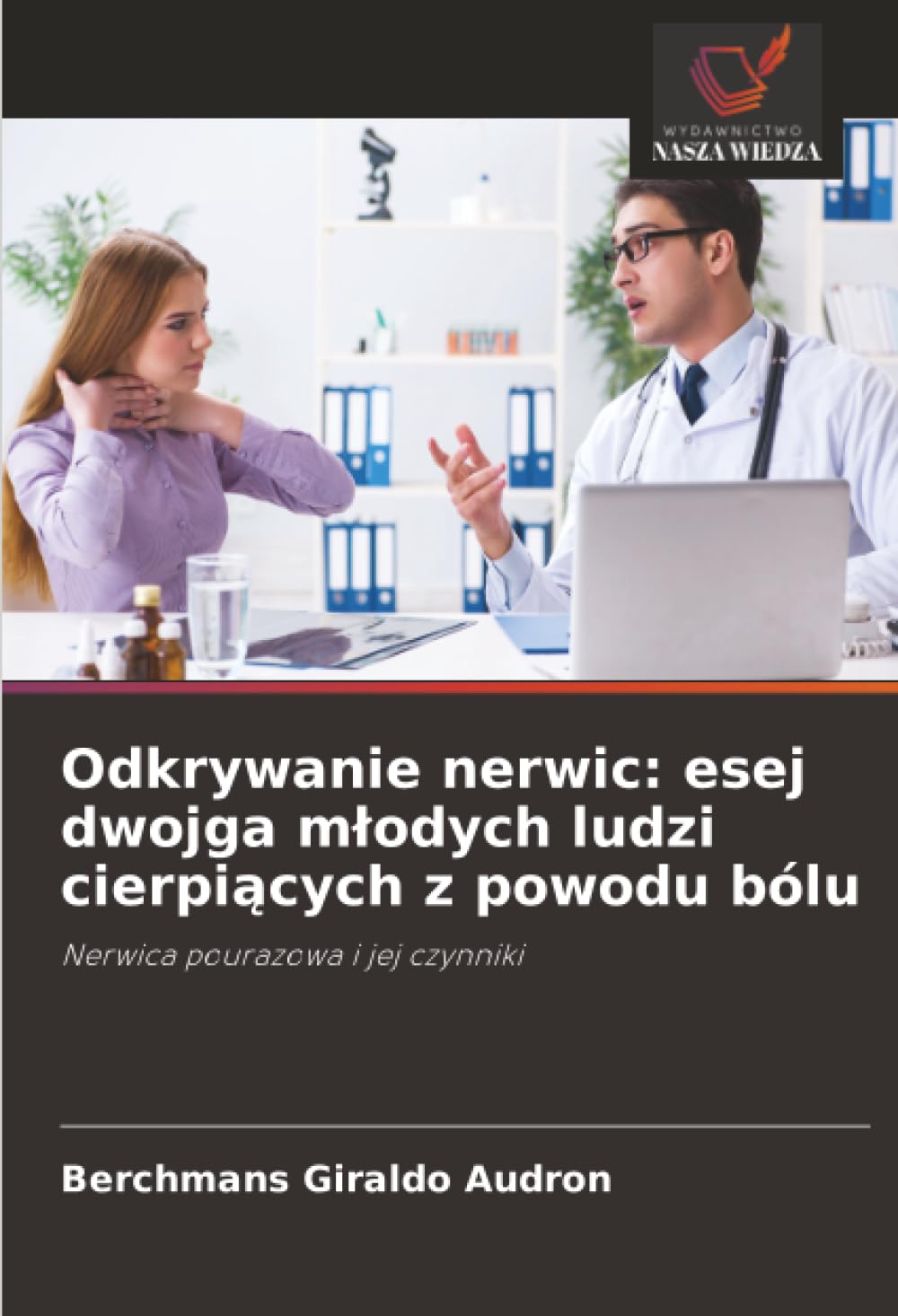 Odkrywanie nerwic: esej dwojga młodych ludzi cierpiących z powodu bólu: Nerwica pourazowa i jej czynniki