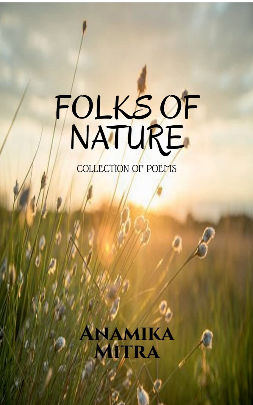 FOLKS OF NATURE : COLLECTION OF POEMS