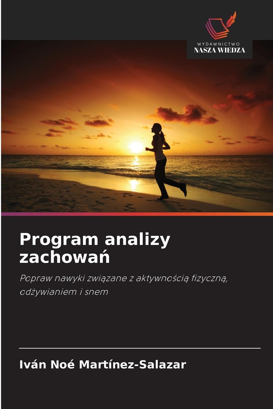 Program analizy zachowań: Popraw nawyki zwi¿zane z aktywno¿ci¿ fizyczn¿, od¿ywianiem i snem