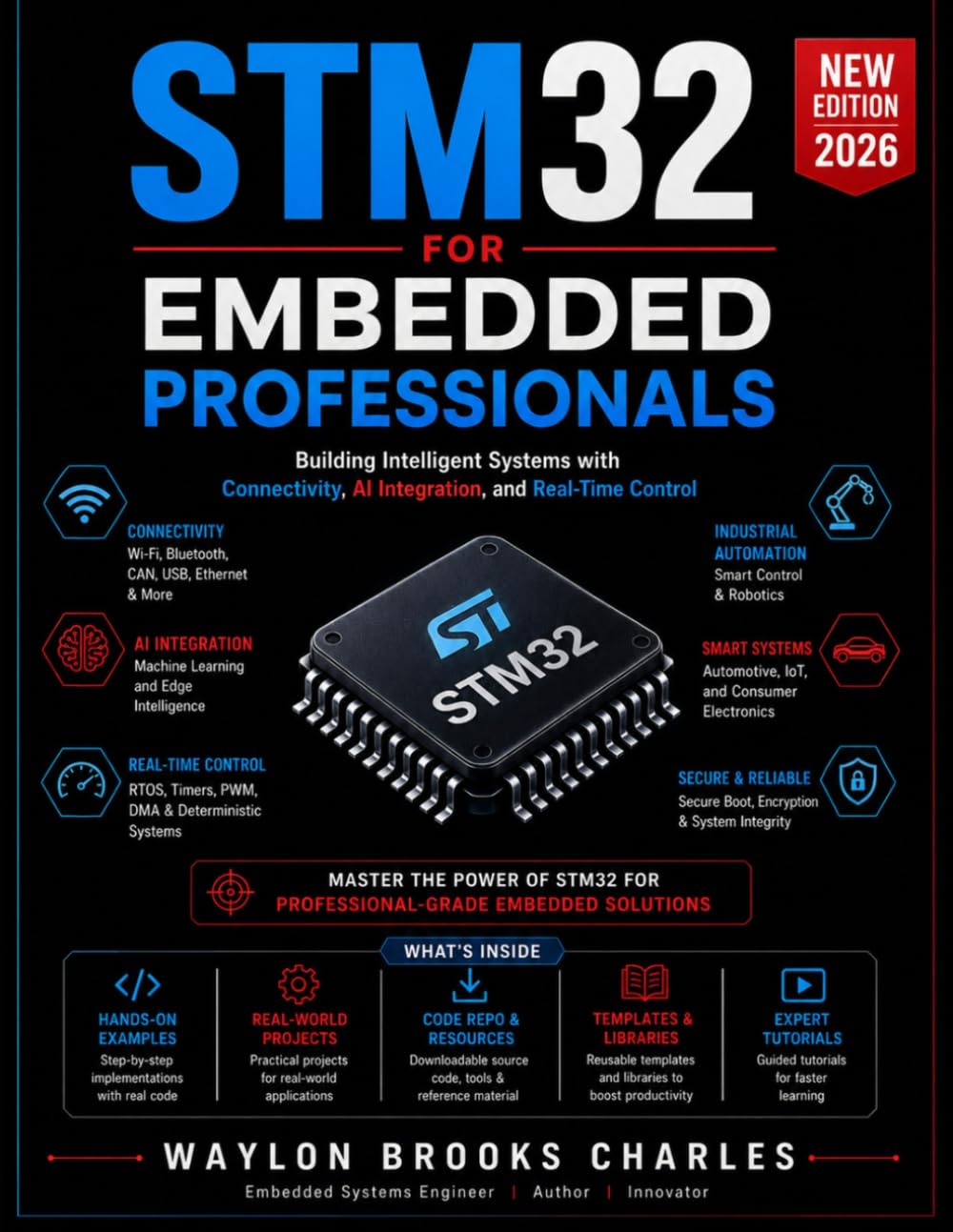 STM32 FOR EMBEDDED PROFESSIONALS: Building Intelligent Systems with Connectivity, AI Integration, and Real-Time Control