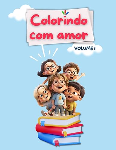 Colorindo com Amor (Colore e aprende) (Portuguese Edition)