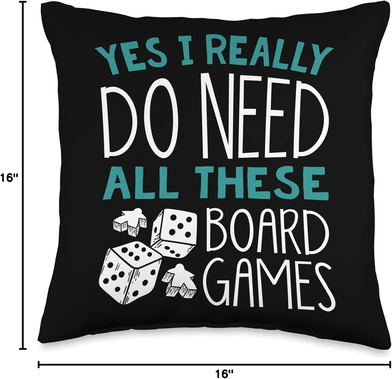 Yes I Really Do Need All These Board Games Throw Pillow