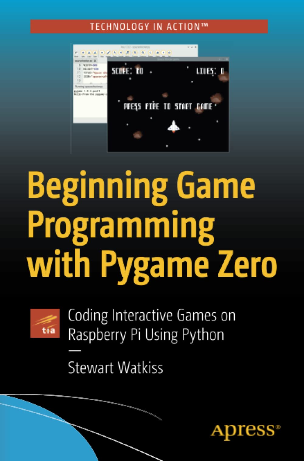 Beginning Game Programming with Pygame Zero: Coding Interactive Games on  Raspberry Pi Using Python : Watkiss, Stewart: Amazon.de: Bücher