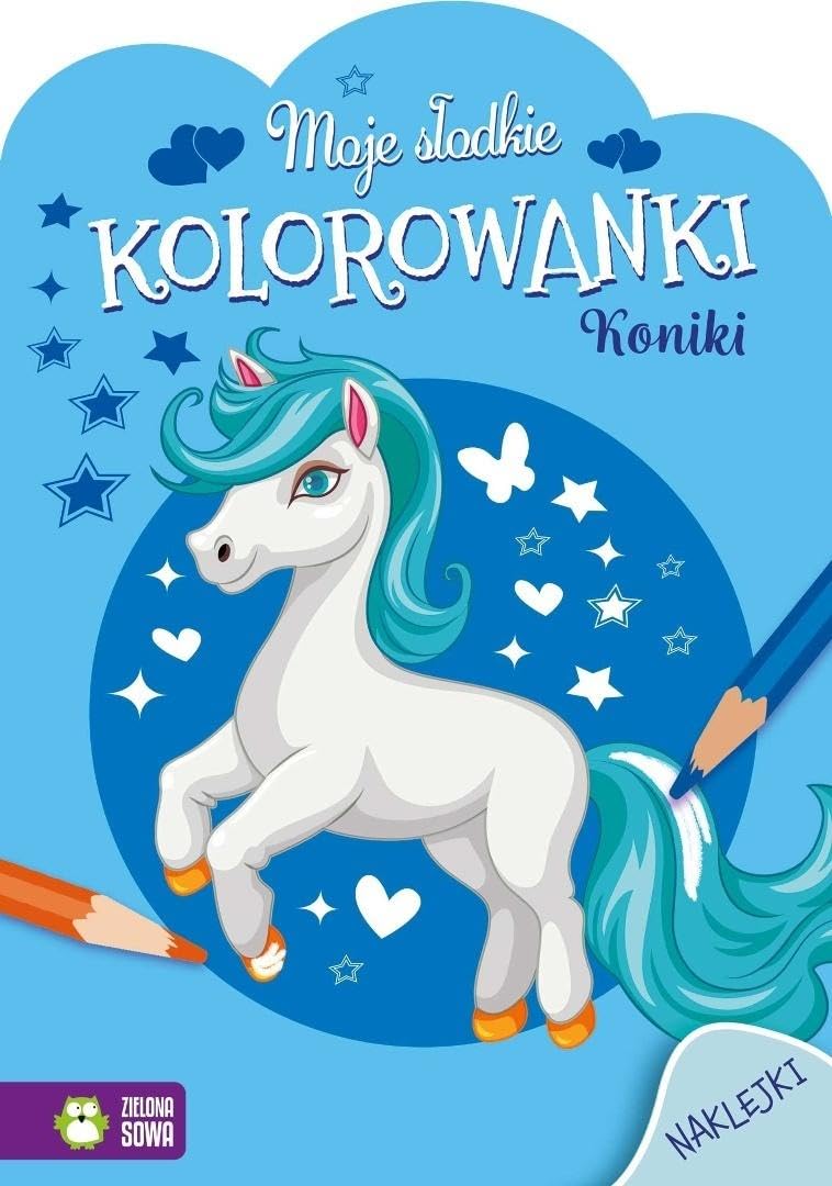 Moje słodkie kolorowanki Koniki