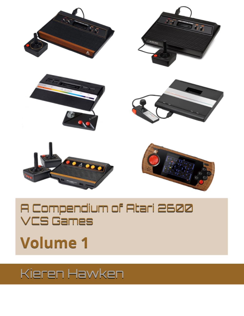 A Compendium of Atari 2600 VCS Games: Volume 1 (Atari 2600 Anthology)