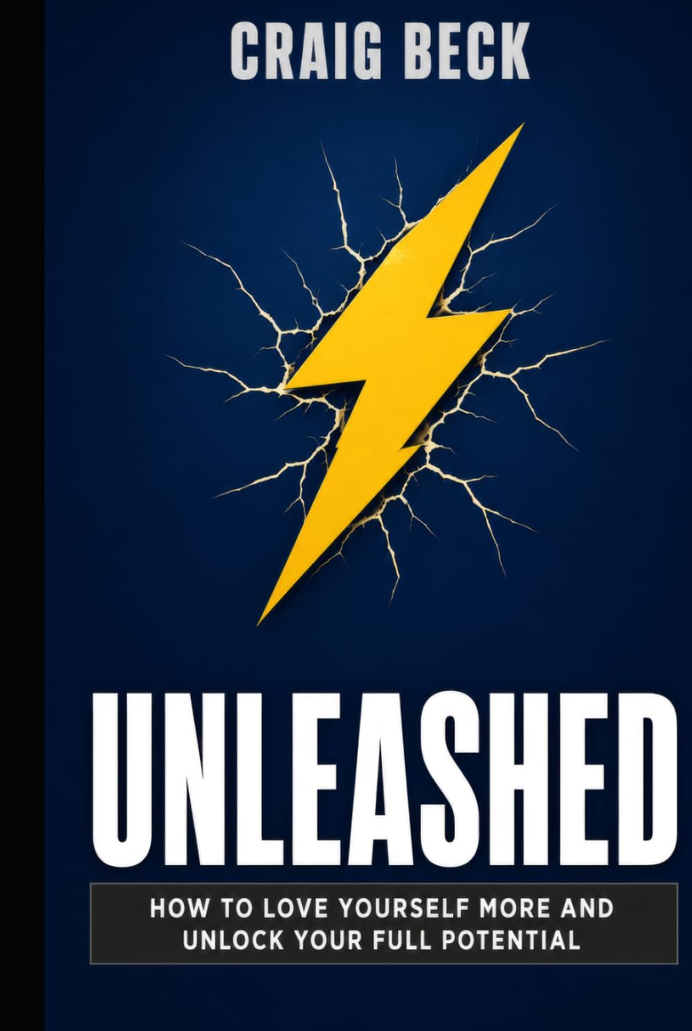 Unleashed: How to Love Yourself More and Unlock Your Full Potential