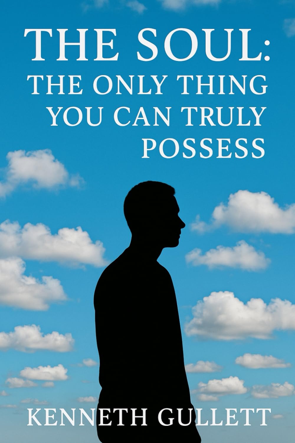 The Sould: The Only Thing You Can Truly Possess