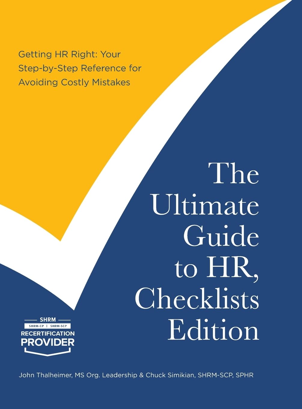 The Ultimate Guide to HR, Checklists Edition: Your Step-by-Step Reference for Avoiding Costly Mistakes      Hardcover – January 7, 2025