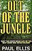 Out of the Jungle: Why the good news may be the best news you never heard!