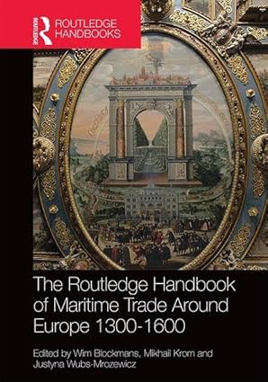 The Routledge Handbook of Maritime Trade around Europe 1300-1600: Commercial Networks and Urban Autonomy (Routledge History Handbooks) book cover