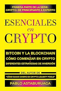 Esenciales en Crypto: Bitcoin y la Blockchain - Cómo comenzar en Crypto - Diferentes estrategias de inversión.