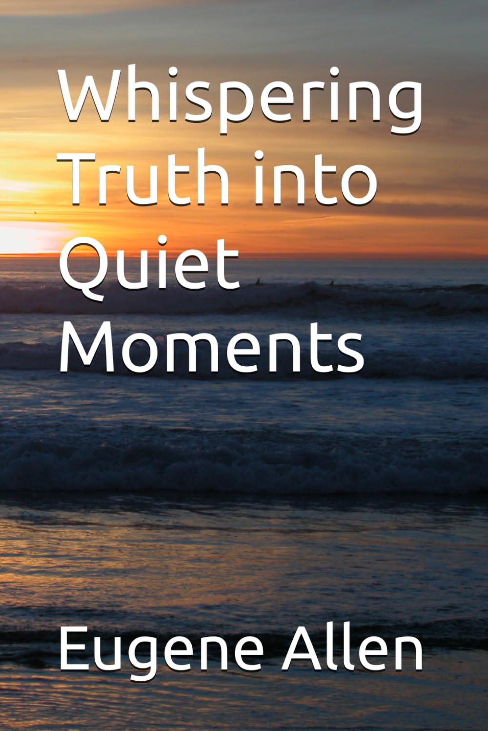 Whispering Truth into Quiet Moments