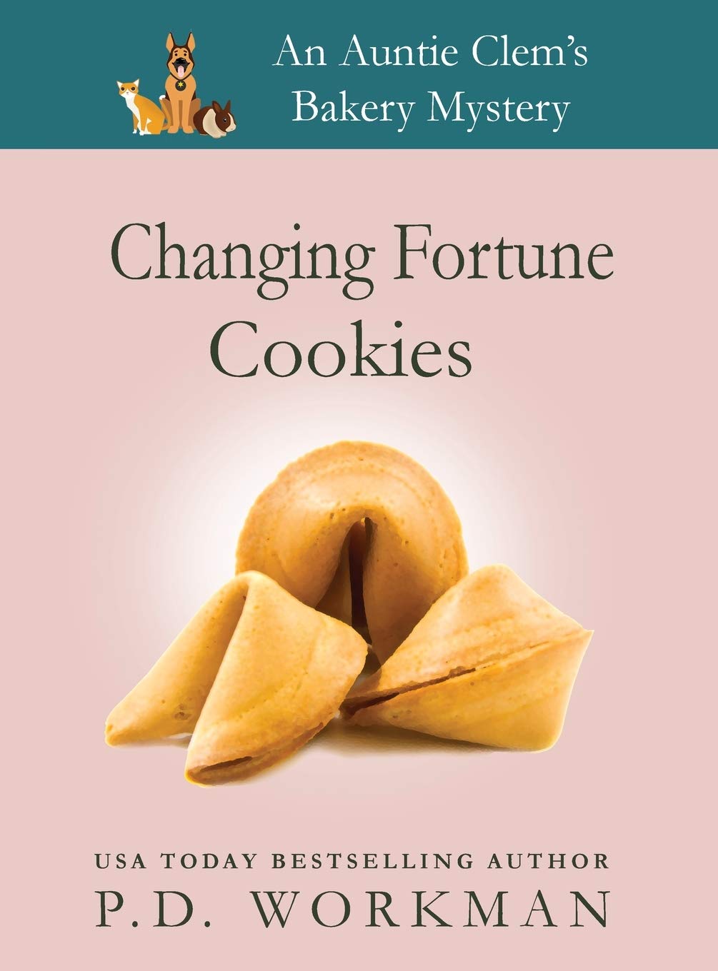 Buy Changing Fortune Cookies: A Cozy Culinary & Pet Mystery: 14 (Auntie Clem's Bakery) — BookShops.in
