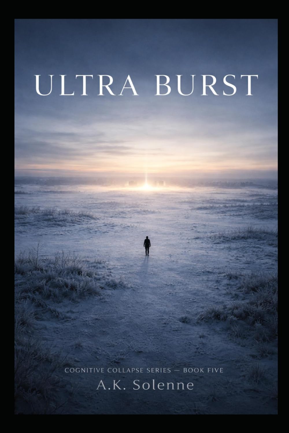 Ultra Burst: The Signal That Outlasts Us - Book 5 (The Threshold Series)
