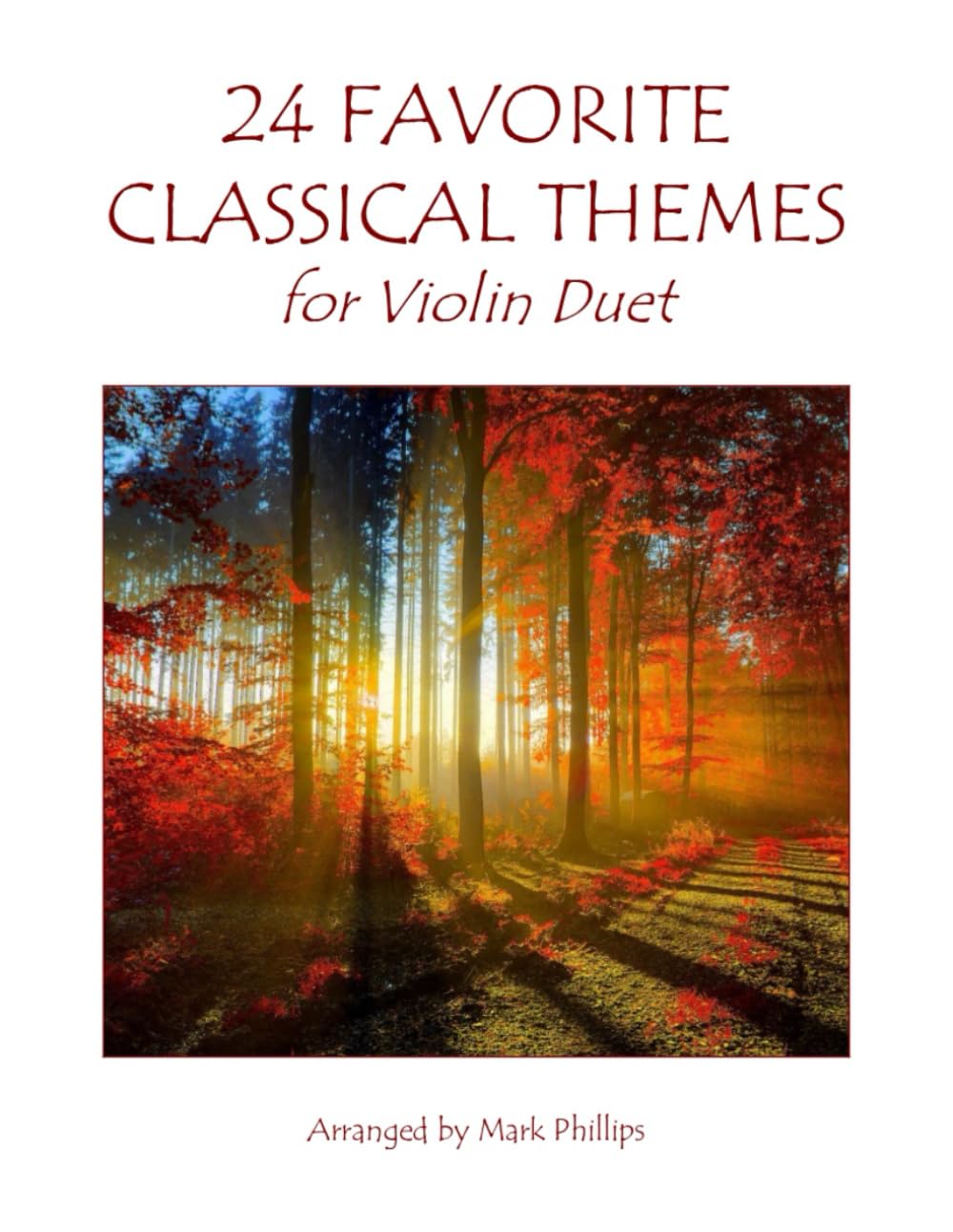 24 Favorite Classical Themes for Violin Duet (Violin Duet Anthology Series)