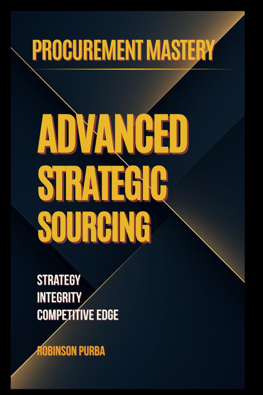 Procurement Mastery: Advanced Strategic Sourcing