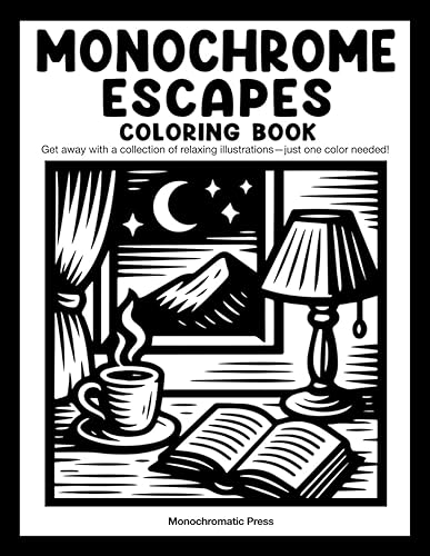 Monochrome Escapes: Coloring book for adults and all ages —