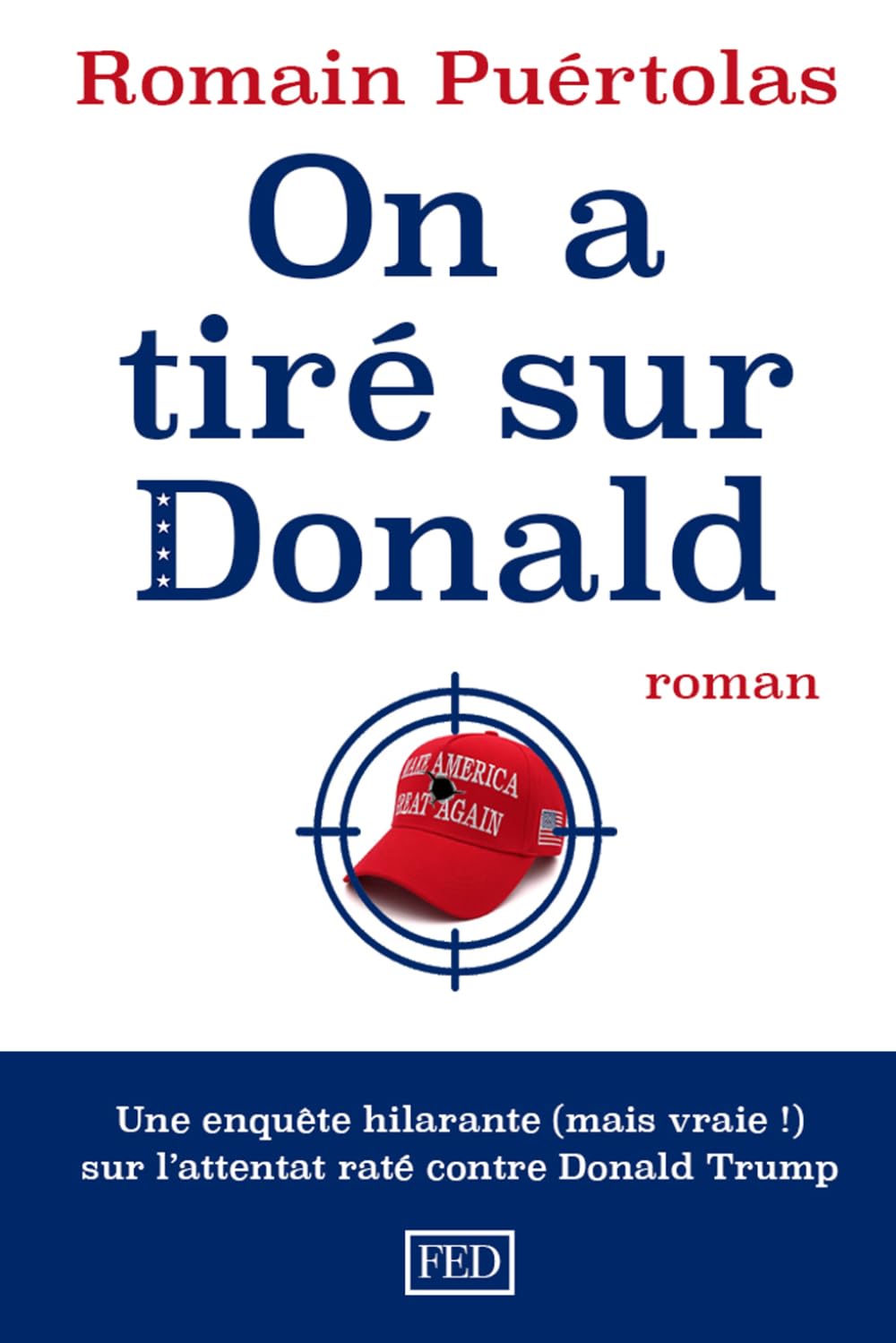 On a tiré sur Donald: Mon enquête folle sur l'attentat raté (INÉDIT)