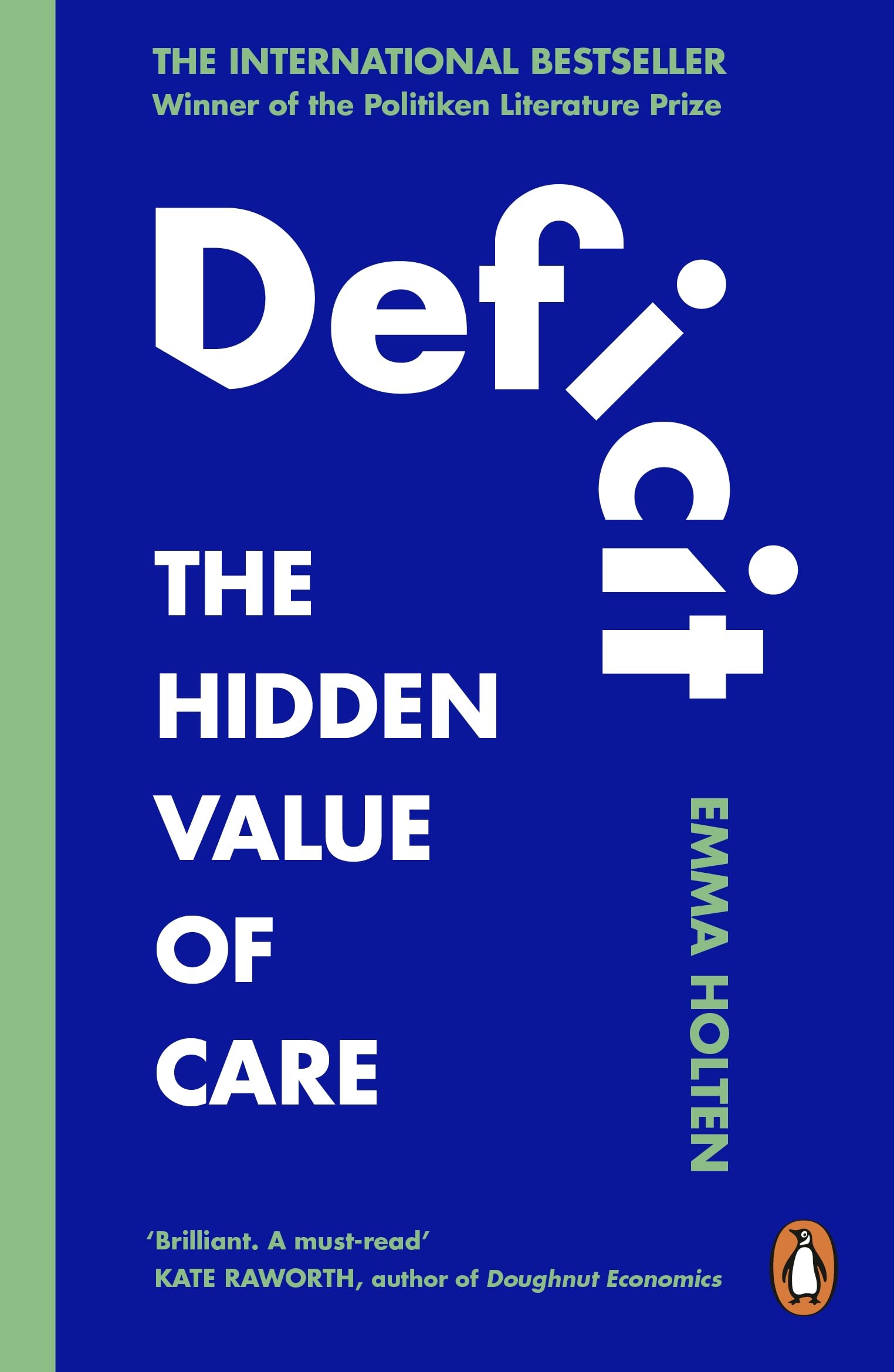 Deficit: The Hidden Value of Care – The International Bestseller