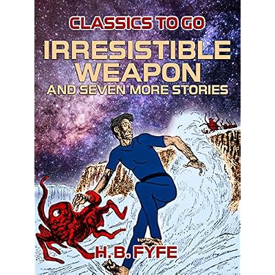 Irresistible Weapon and seven more stories