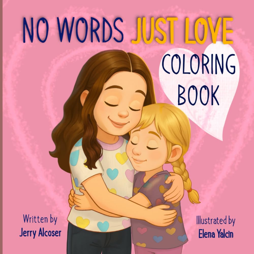 No Words Just Love Coloring Book (No Words Just Love Series)
