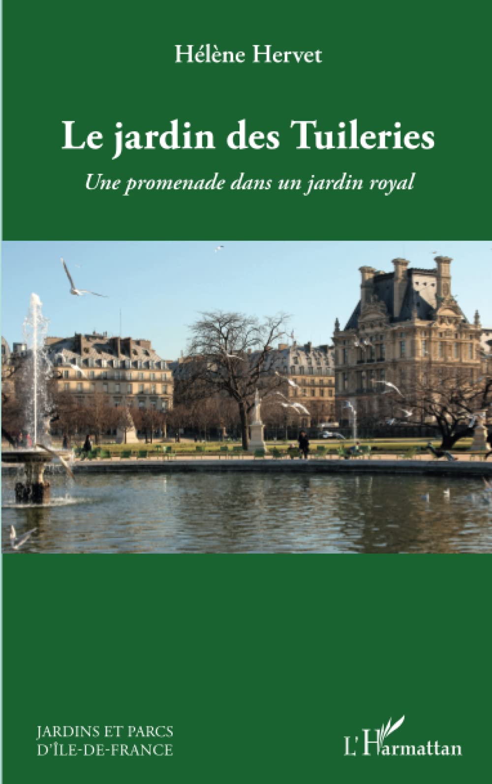 Le jardin des Tuileries: Une promenade dans un jardin royal