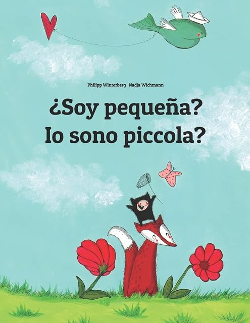 Portada de ¿Soy pequeña? Io sono piccola?: Libro infantil ilustrado español-italiano