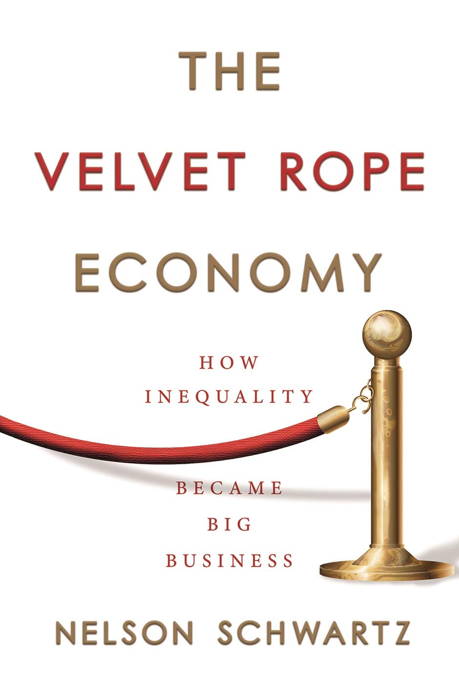 Profile Books The Velvet Rope Economy: How Inequality Became Big Business
