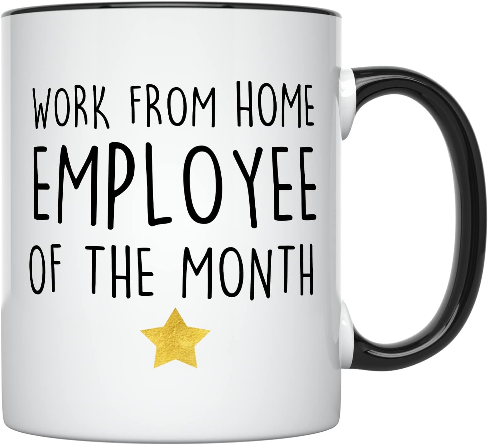 Work from Home Employee of The Month Mug, 11 Ounces, Funny Employee Appreciation Coffee Mug, Work from Home Cup (Black Handle) (AI2397)