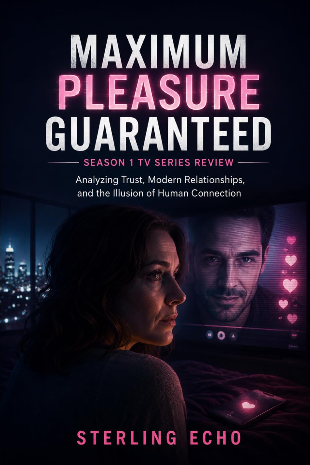 Maximum Pleasure Guaranteed Season 1 TV Series Review: Analyzing Trust, Modern Relationships, and the Illusion of Human Connection