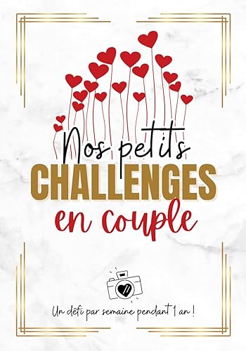 Challenge couple: Challenge book pour couples avec photo | Idées originales de défis et activités à réaliser en amoureux | Album de souvenir de couple | Idées week-end &amp; choses à faire