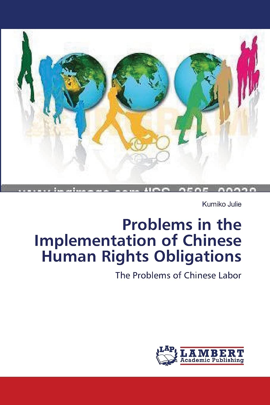Problems in the Implementation of Chinese Human Rights Obligations: The Problems of Chinese Labor