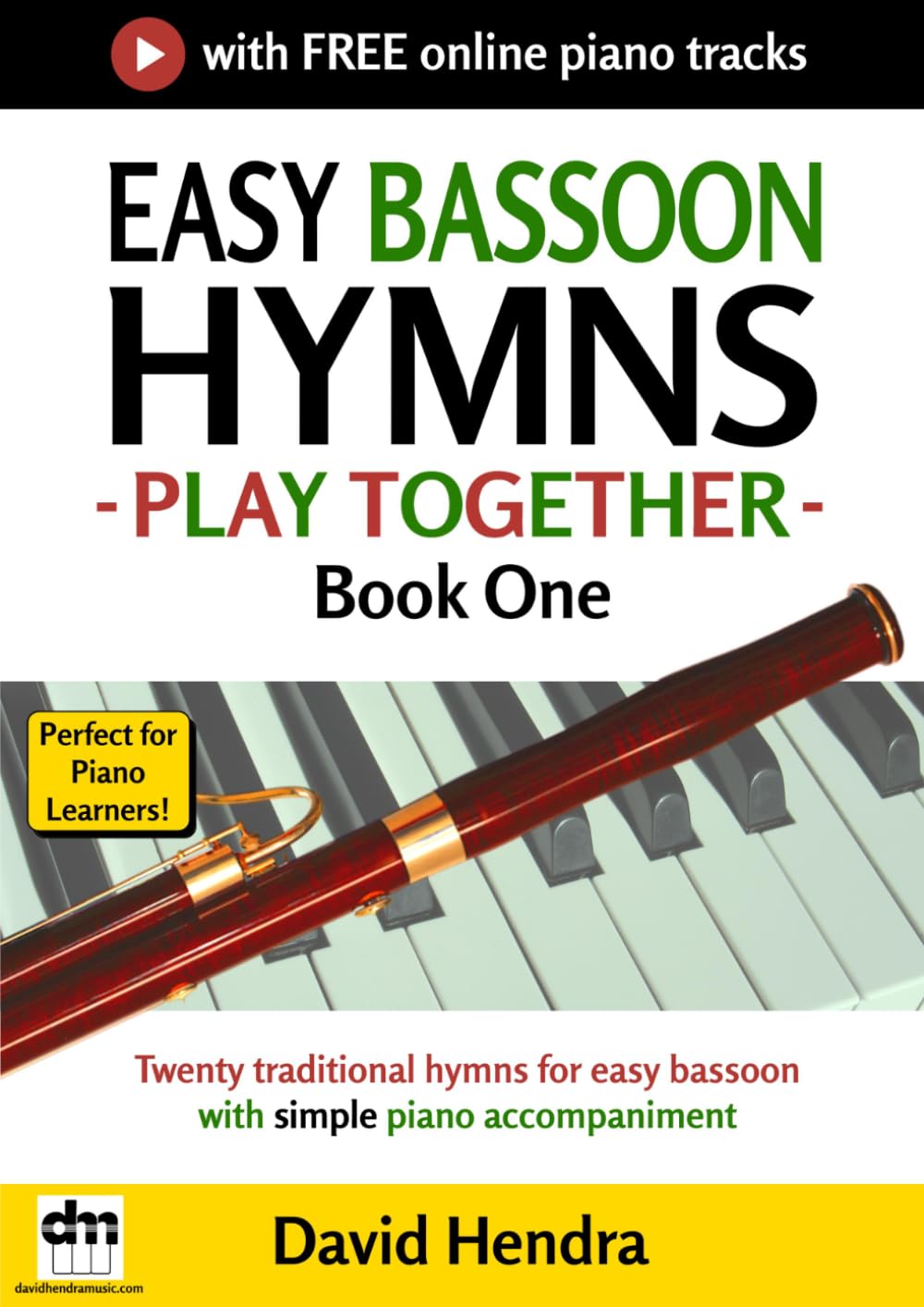 Easy Bassoon Hymns - Play Together - Book One: Twenty traditional hymns for easy bassoon with simple piano accompaniment