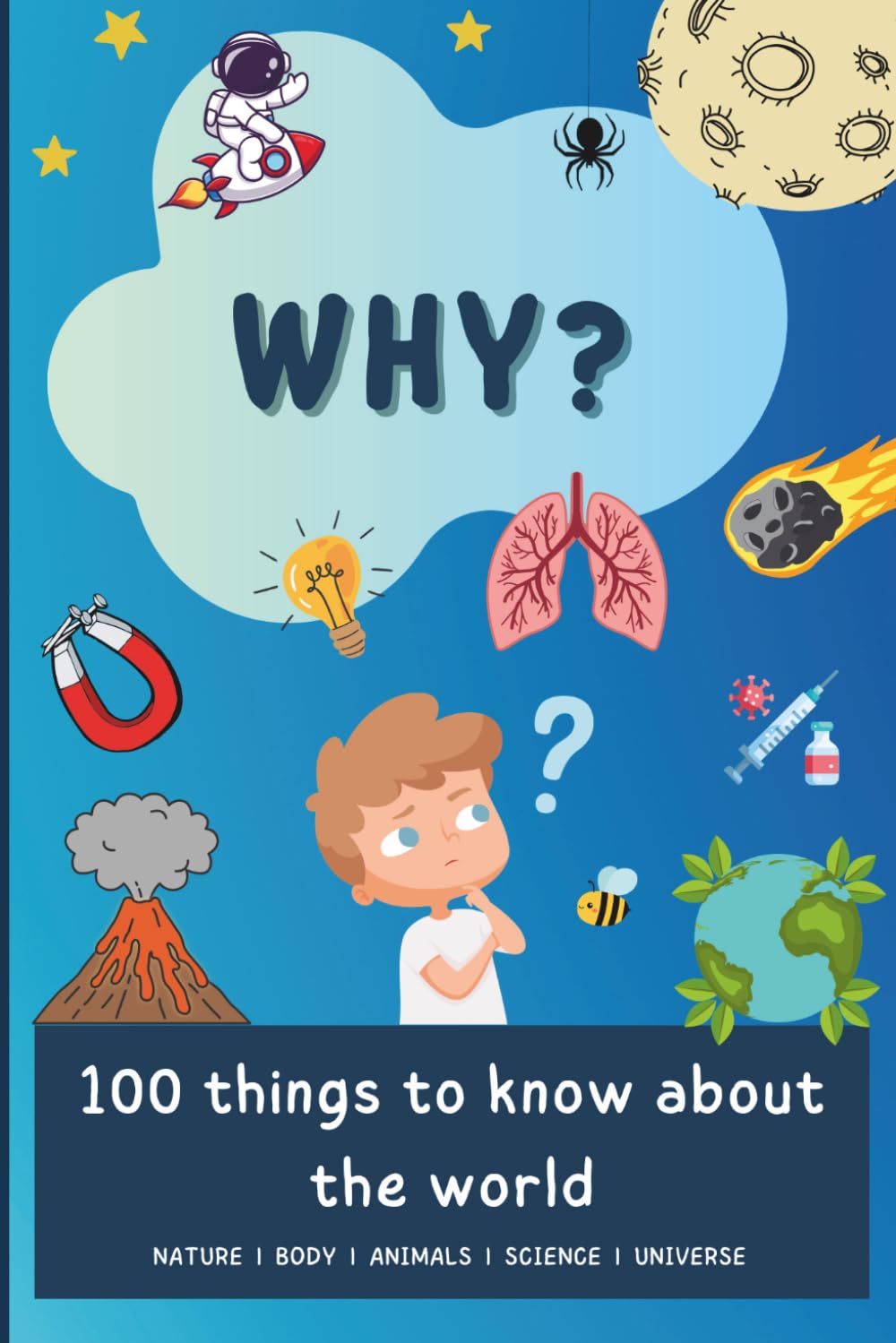 Why?: 100 things to know about the world (Discovering the World in 100 pages)