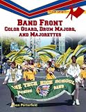 Band Front: Color Guard, Drum Majors, and Majorettes (Team Spirit!)