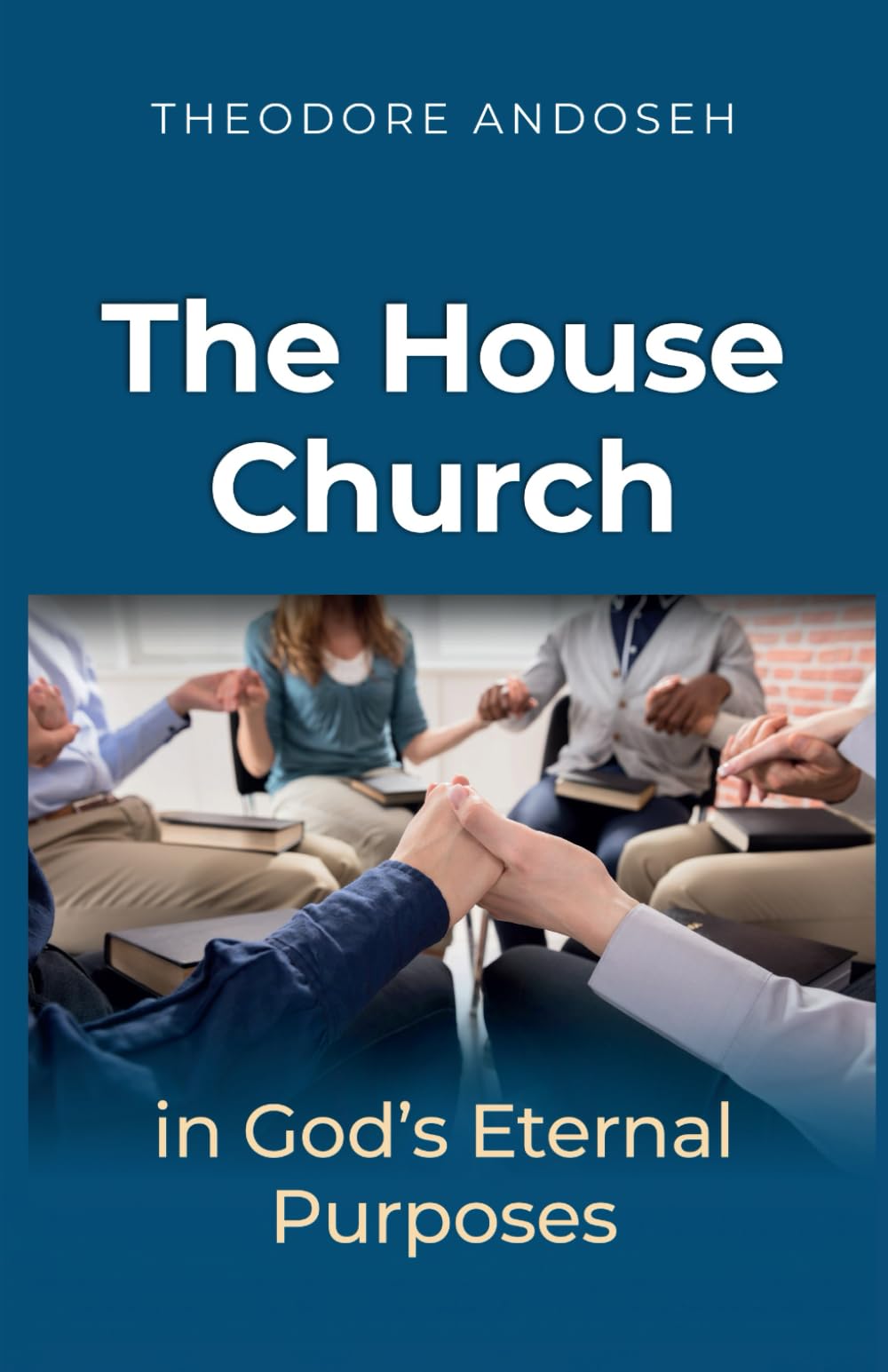 The House Church in God's Eternal Purposes: 4 (Other Books)