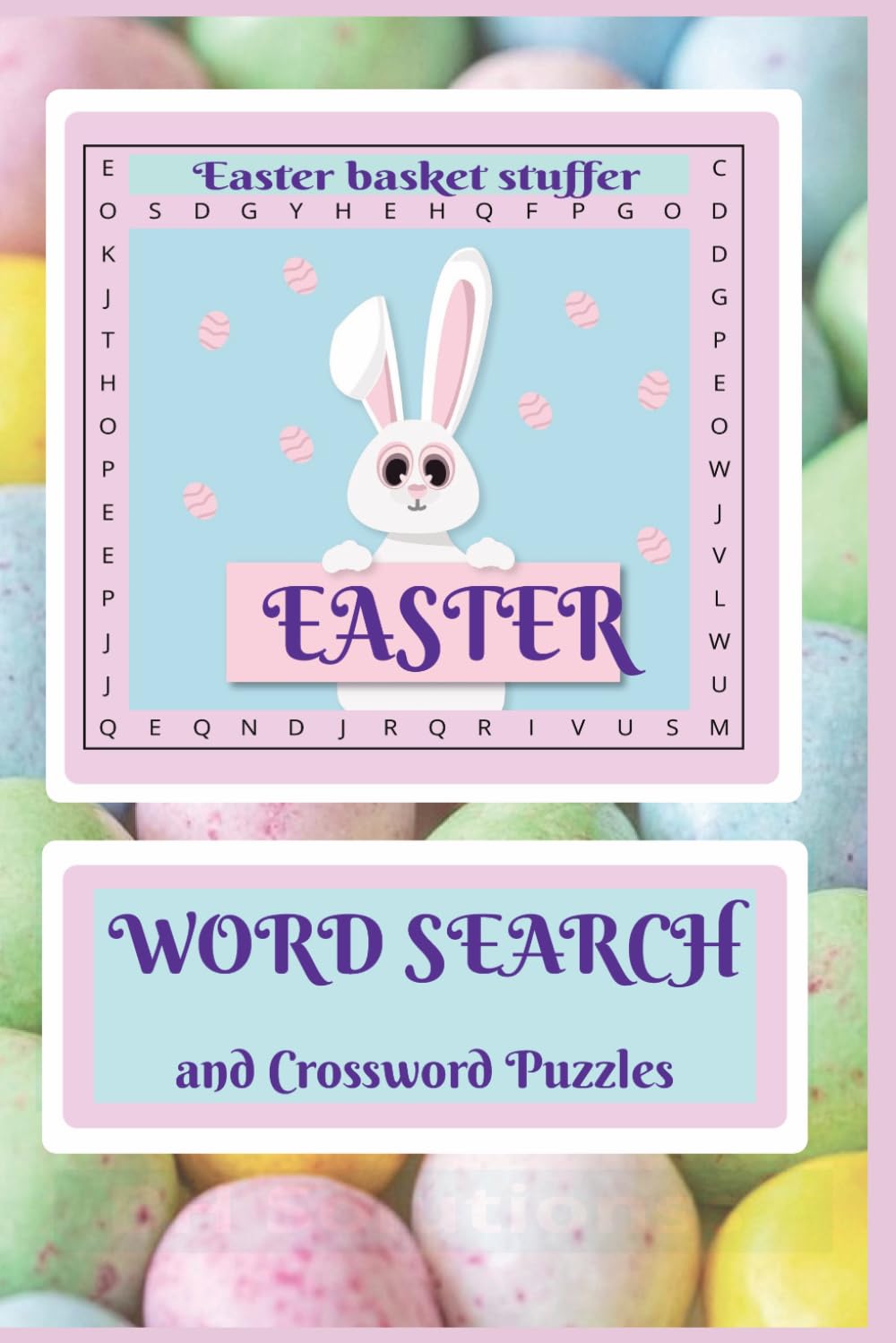 Easter Word Search and Crossword Puzzle: Easter Basket Stuffer: Joyful Puzzle Book For the Whole Family | 6x9 inches|... A Beautiful Gift for Holidays, Relaxation and Free Time