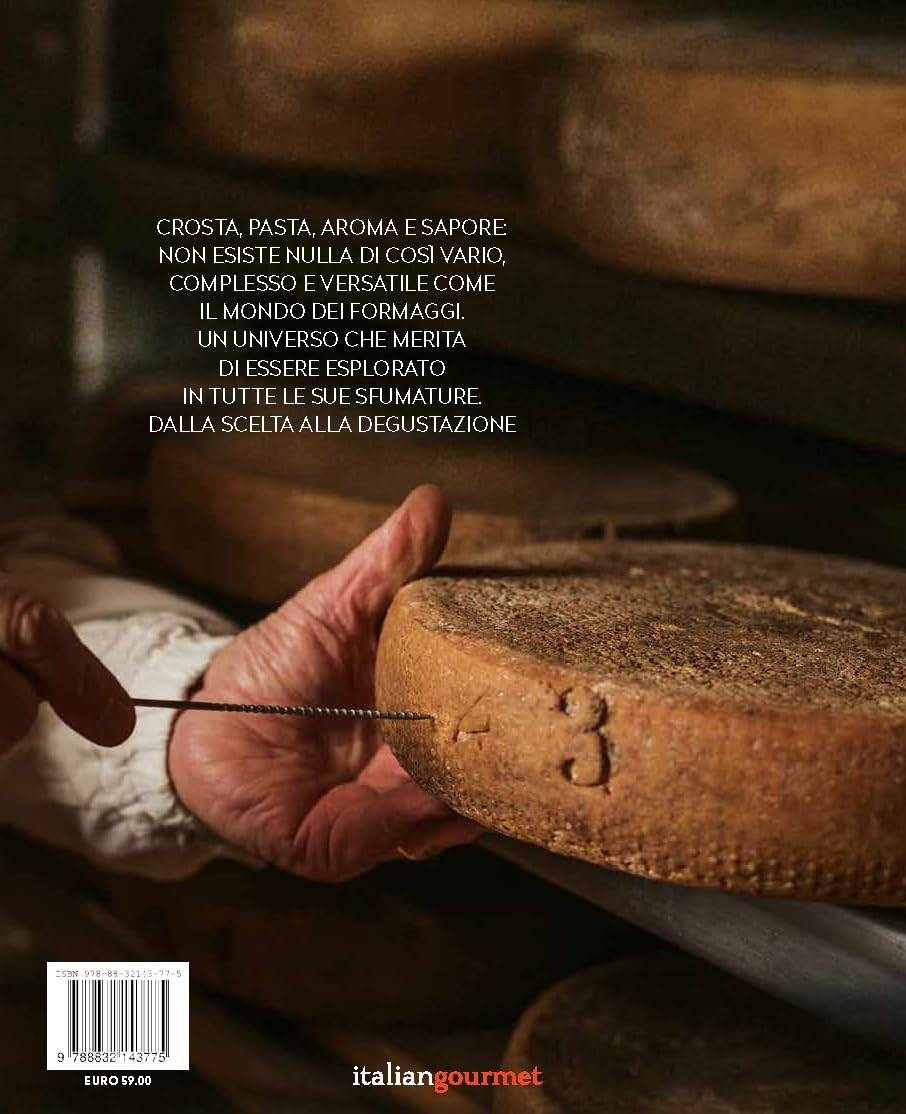 Il formaggio. Come sceglierlo, degustarlo e cucinarlo