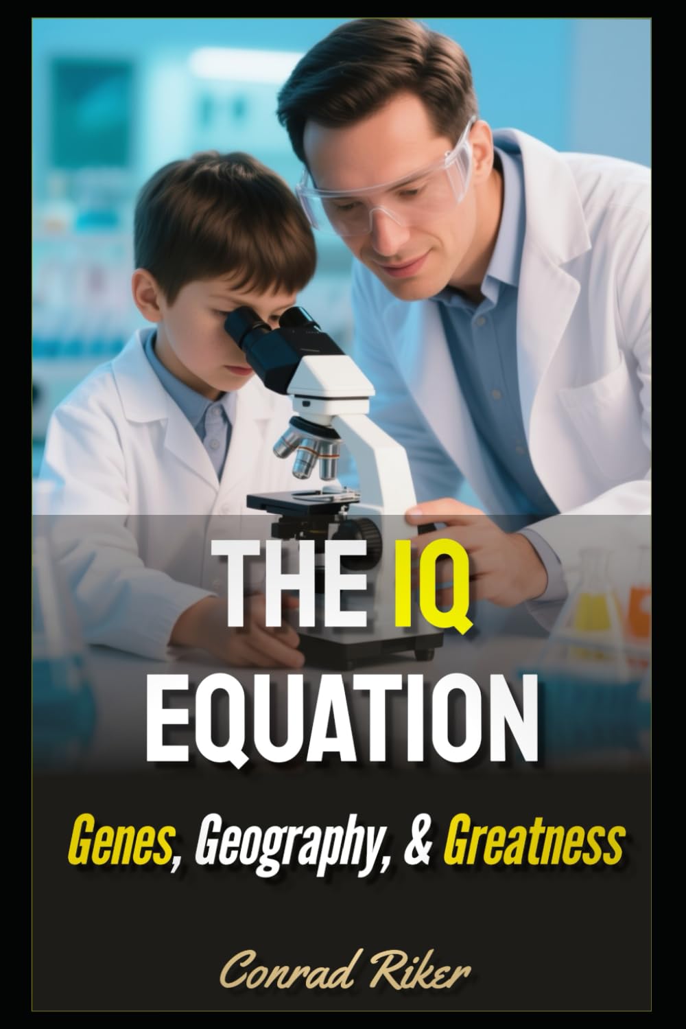 The IQ Equation: Genes, Geography, & Greatness (Redpilled Rational (satire))