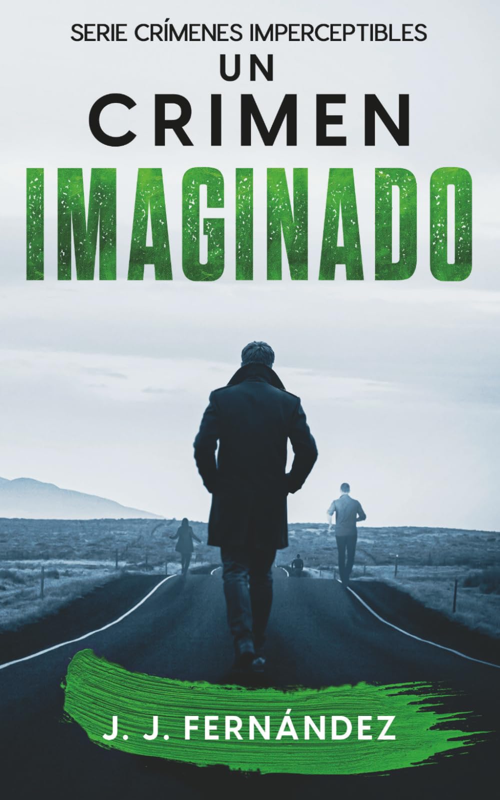 Un crimen imaginado (Crímenes imperceptibles: 2)