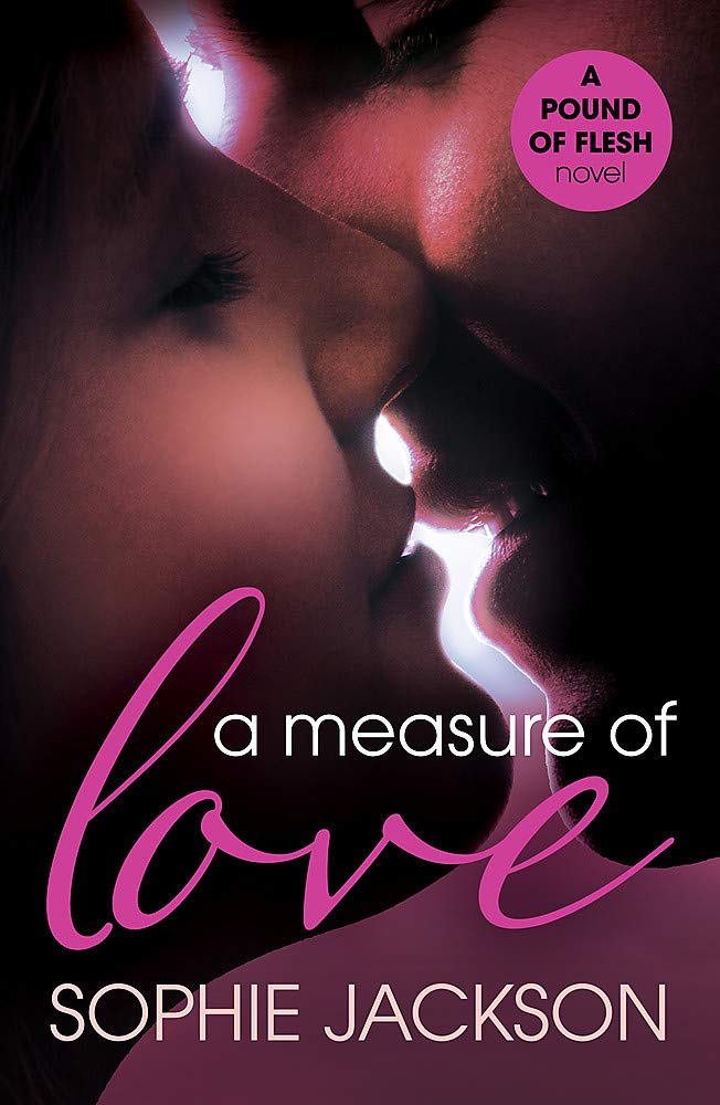 A Measure of Love: A Poun: A powerful, addictive lov
