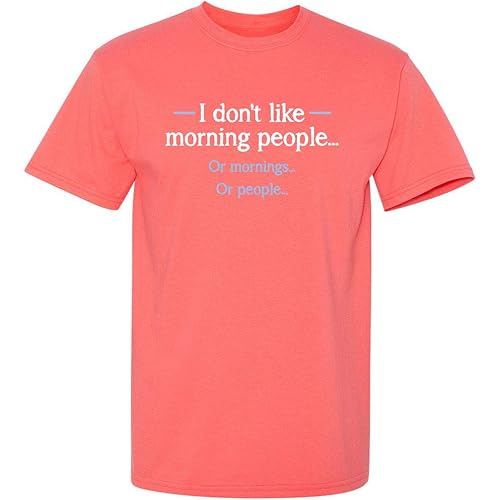 I Don't Like Morning People Graphic Novelty Sarcastic Funny T Shirt