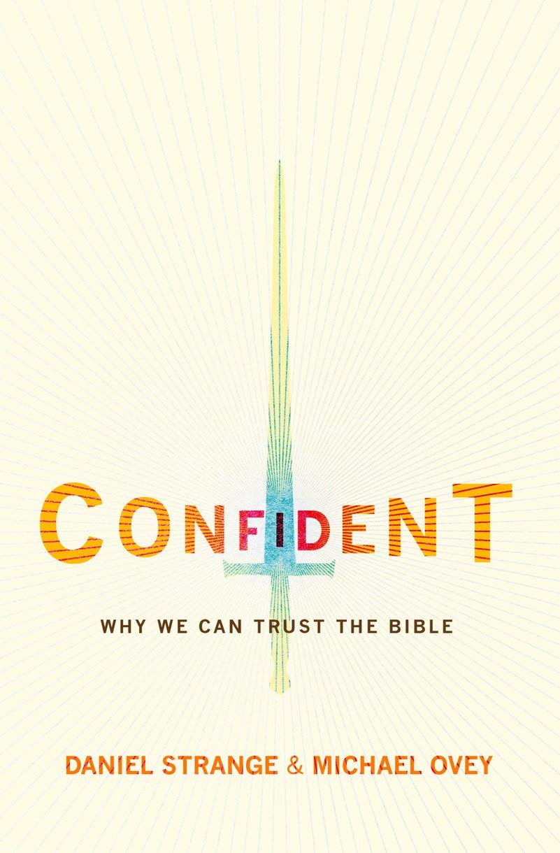 Confident: Why we can trust the Bible