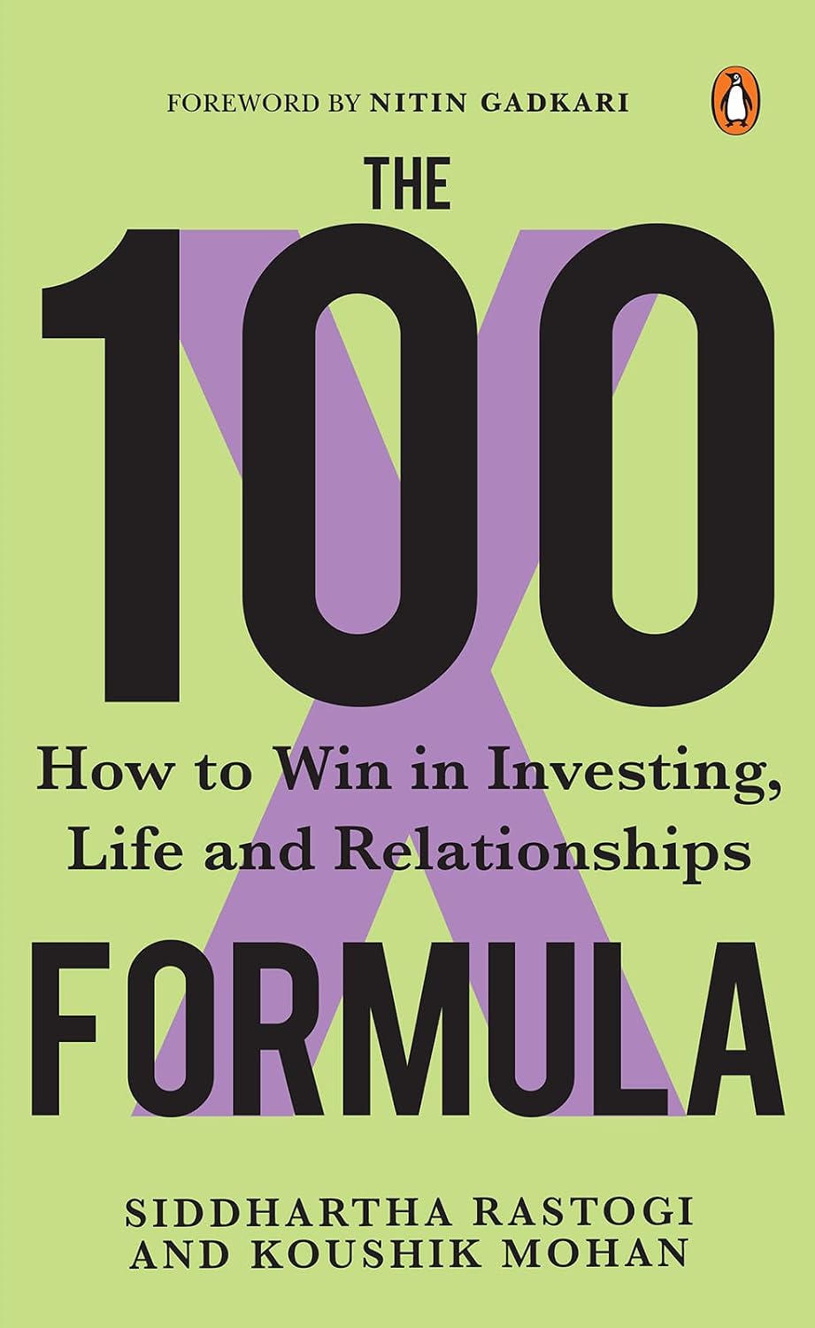 The 100X Formula: How to Win in Investing, Life and Relationships