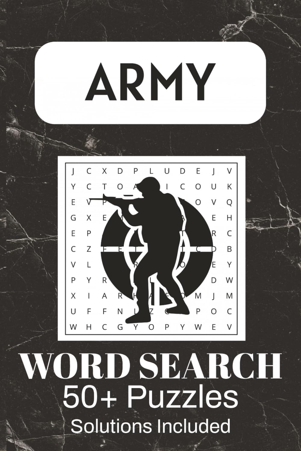 Army Word Search Puzzle Book: 50+ Military-Themed Puzzles Featuring Soldiers, Weapons, Missions & Tactical Operations | Solutions Included | 6×9 Inches, 110 Pages,